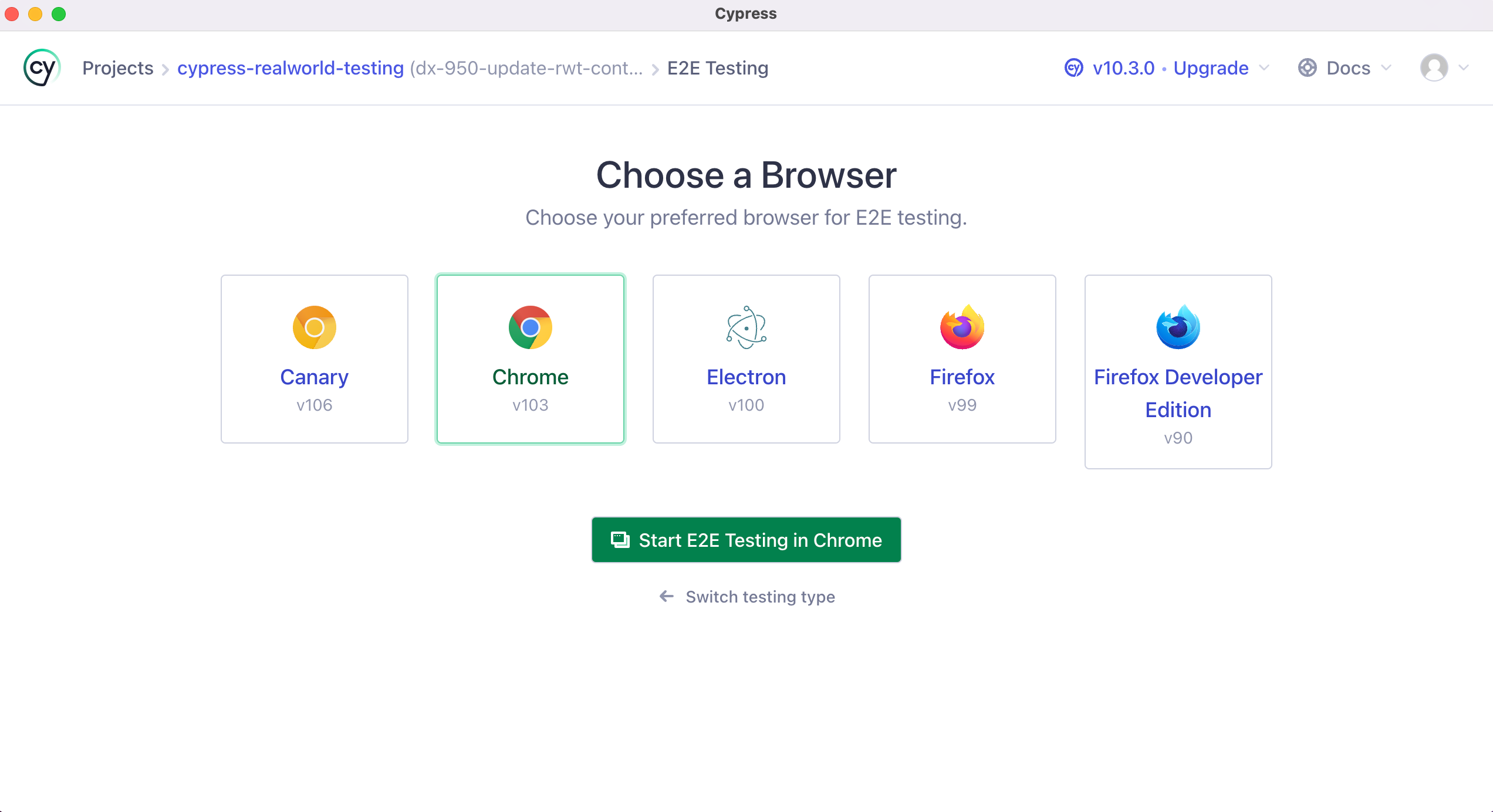 Screenshot of Cypress App on a screen that says 'Choose a Browser' with buttons to select Chrome Canary, Chrome, Electron, Firefox, and Firefox Developer Edition. The Chrome v103 browser is selected with a button to 'Start E2E Testing in Chrome'